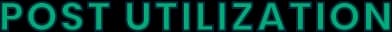 POST UTILIZATION